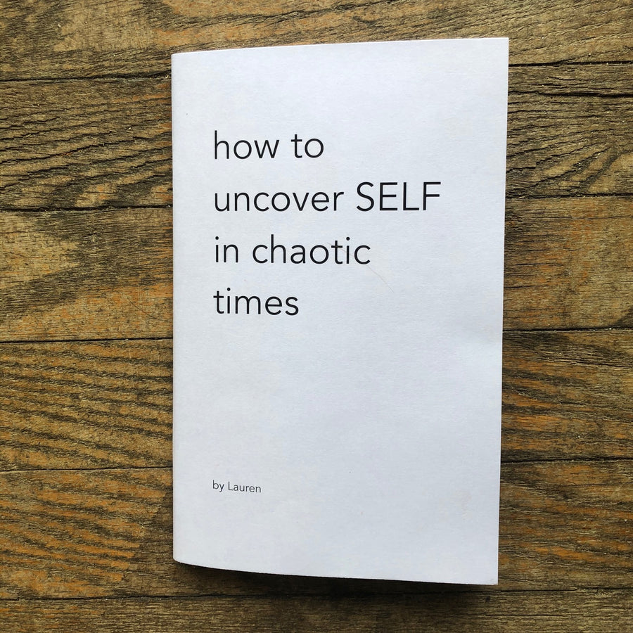 how to uncover SELF in chaotic times