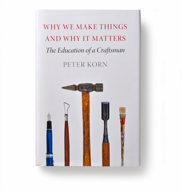 Why We Make Things and Why it Matters